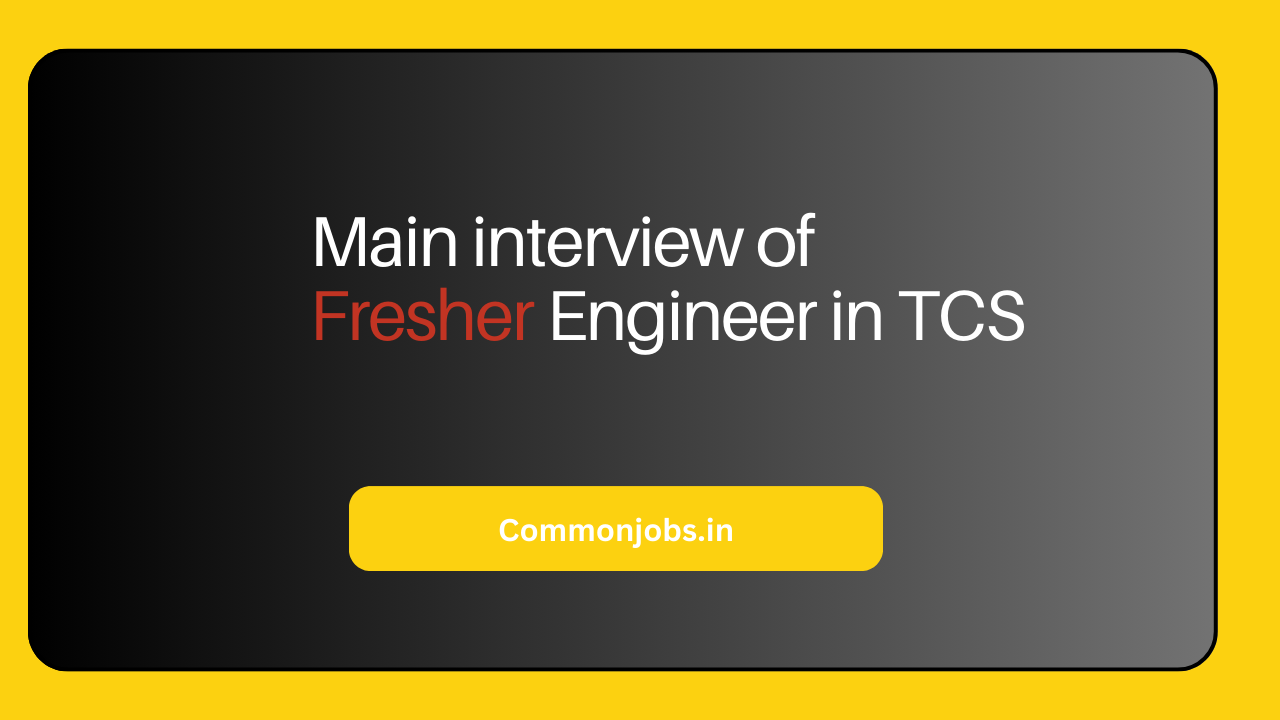 Main-interview-of-Fresher-Engineer-in-TCS