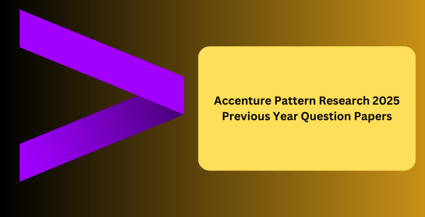 Accenture Pattern Research 2025 | Previous Year Question Papers