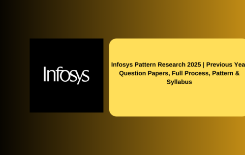 Infosys Pattern Research 2025 |  Previous Year Question Papers, Full Process, Pattern & Syllabus