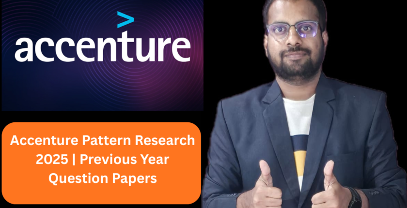 Accenture Pattern Research 2025 | Previous Year Question Papers