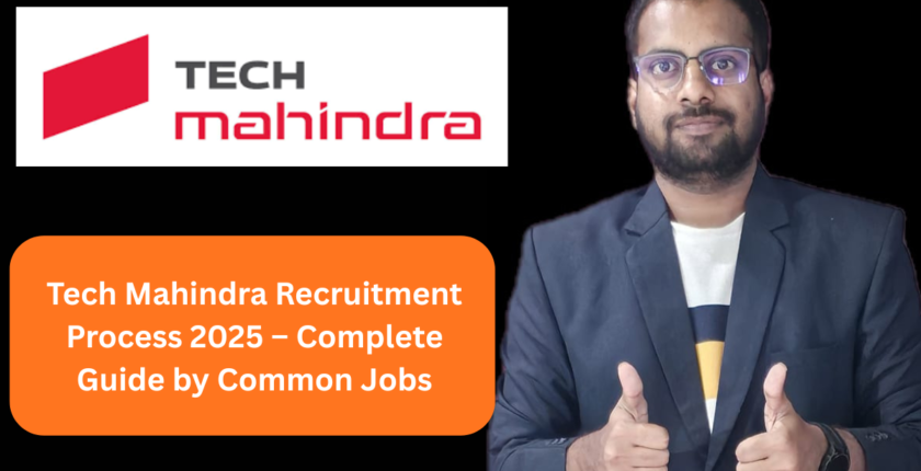 Tech Mahindra Recruitment Process 2025 – Complete Guide by Common Jobs
