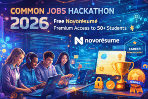 Common Jobs Hackathon 2026: Empowering 50+ Students with Rewards, Recognition, and Free Novorésumé Premium Access