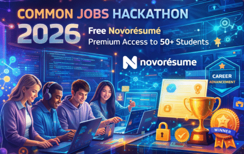Common Jobs Hackathon 2026: Empowering 50+ Students with Rewards, Recognition, and Free Novorésumé Premium Access