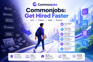 What is Commonjobs? Features, Benefits, Reviews & How It Helps Freshers Get Jobs Faster