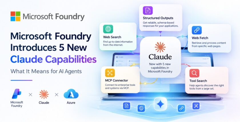 Microsoft Foundry Introduces 5 New Claude Capabilities : What It Means for AI Agents